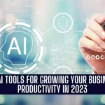 10 Best AI tools for growing your business and productivity in 2023
