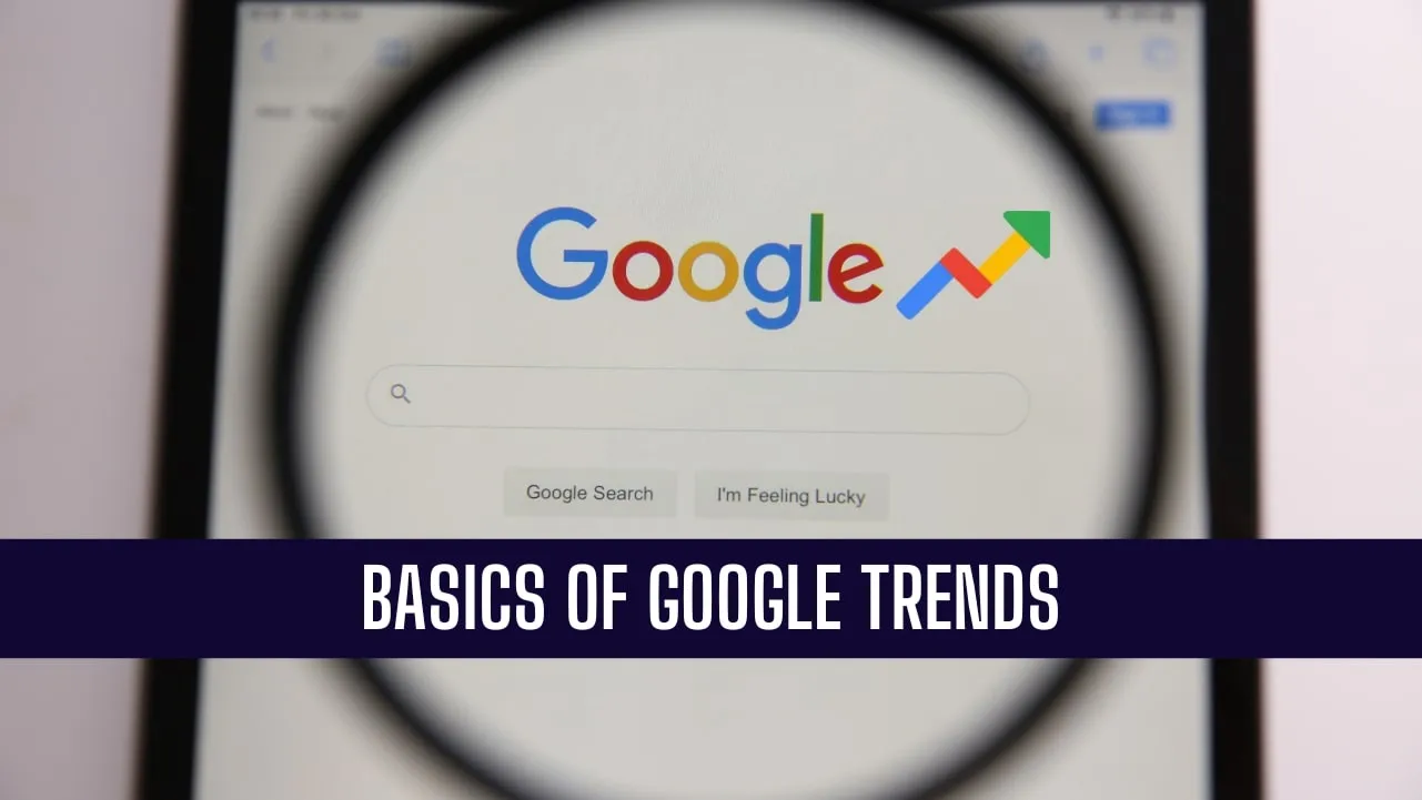 Basics of Google Trends